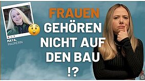 Filmtitel: Frauen gehören nicht auf den Bau!? fragt eine Moderatorin von klischee-frei.de.