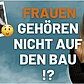 Filmtitel: Frauen gehören nicht auf den Bau!? fragt eine Moderatorin von klischee-frei.de.