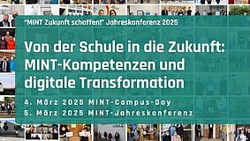 Ankündigung MINT-Jahreskonferenz 2025 und MINT-Campus-Day: Von der Schule in die Zukunft.