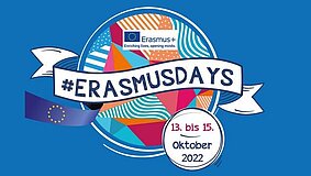 Eine Grafik zeigt das Banner mit #ErasmusDays vor einer bunten Kugel mit Europa-Symbol.
